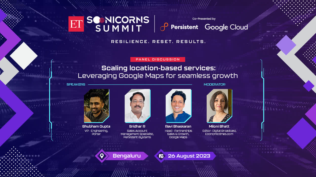 #ETSoonicornsSummit 2023: How startups can leverage location-based services for seamless growth