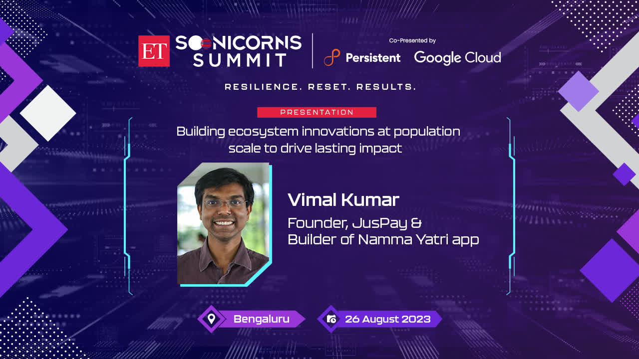 #ETSoonicornsSummit 2023: JusPay Founder Vimal Kumar on building large-scale ecosystem innovations