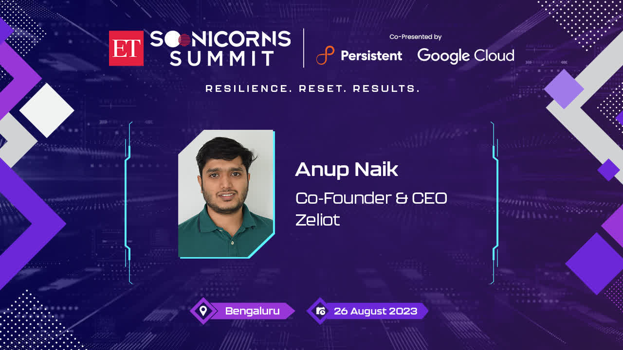 ET Soonicorns Summit 2023 | Zeliot’s Anup Naik on shaping the future with tech and AI