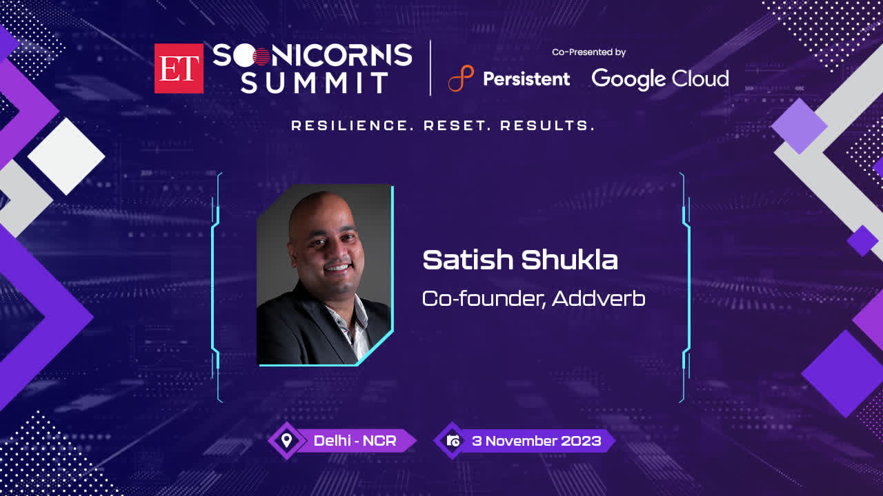 ET SOONICORNS SUMMIT 2023 | Opportunities in the Logistics Sector| Satish Shukla, Addverb