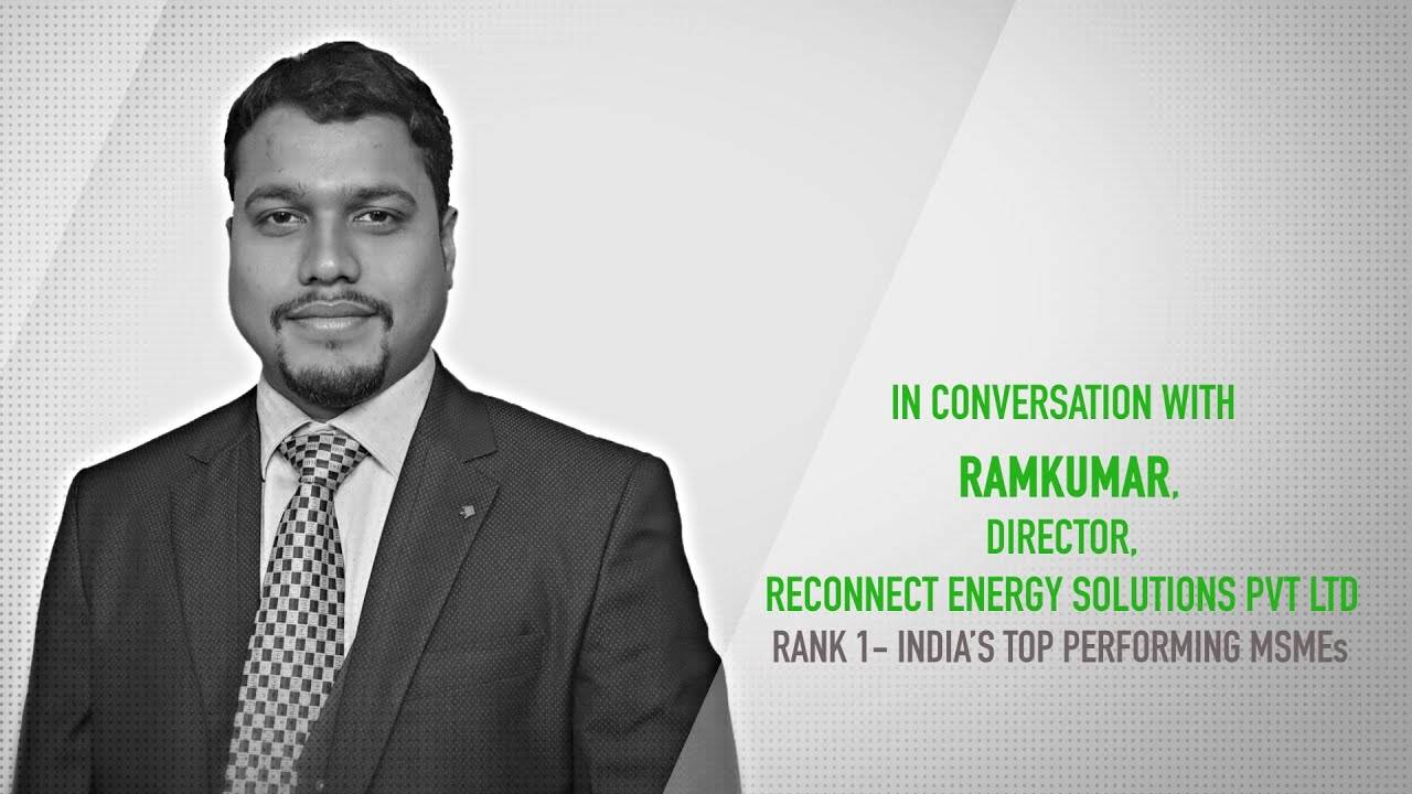 ETRise Top MSMEs Ranking 2020 | In Conversation with Ramkumar, Director, REConnect Energy Solutions