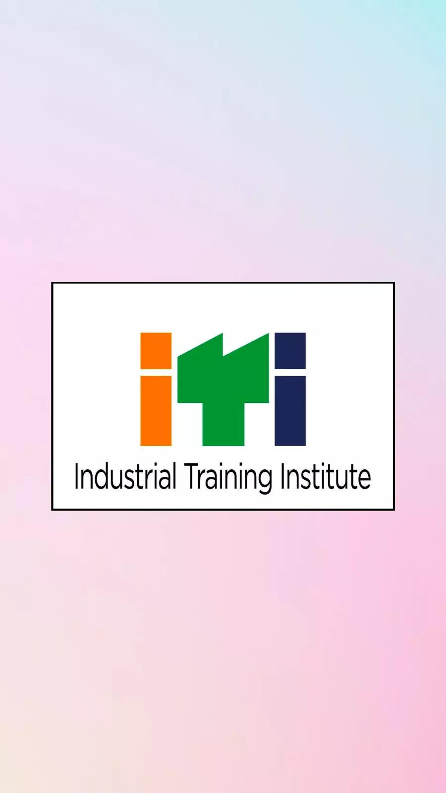 Industrial Training Institute -ITI