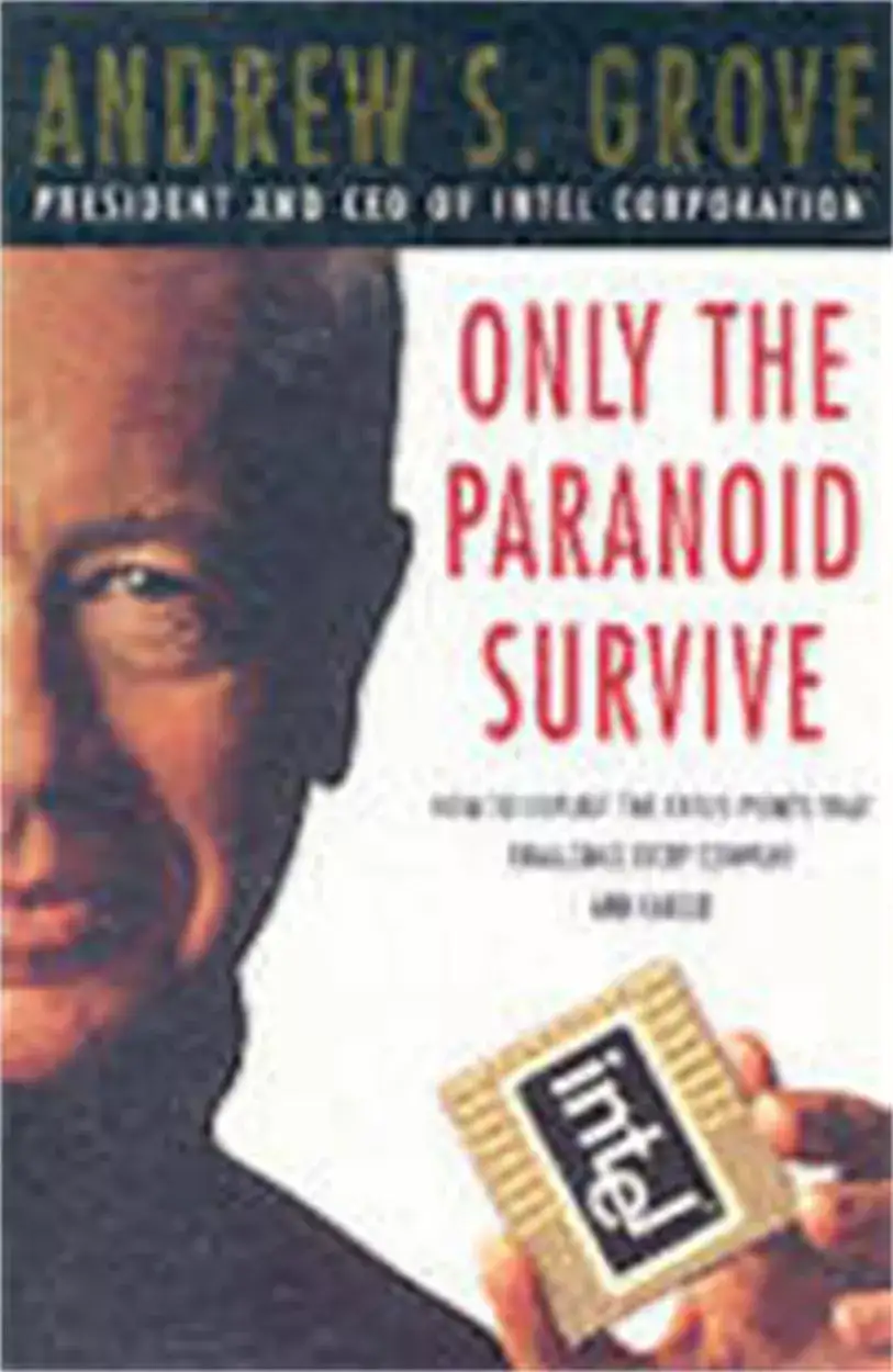 Image for OnlyTheParanoidSurviveHowToSurviveTheCrisisPointsThatChallengeEveryCompanybyAndrewGrove