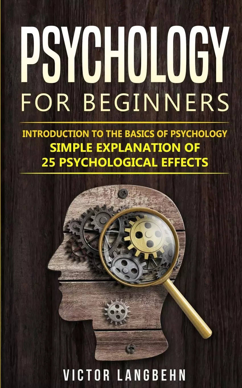 Psychology For Beginners Introduction To The Basics 