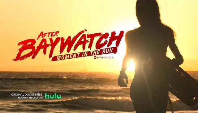 After Baywatch: Moment in the Sun: All you may want to know about docuseries 