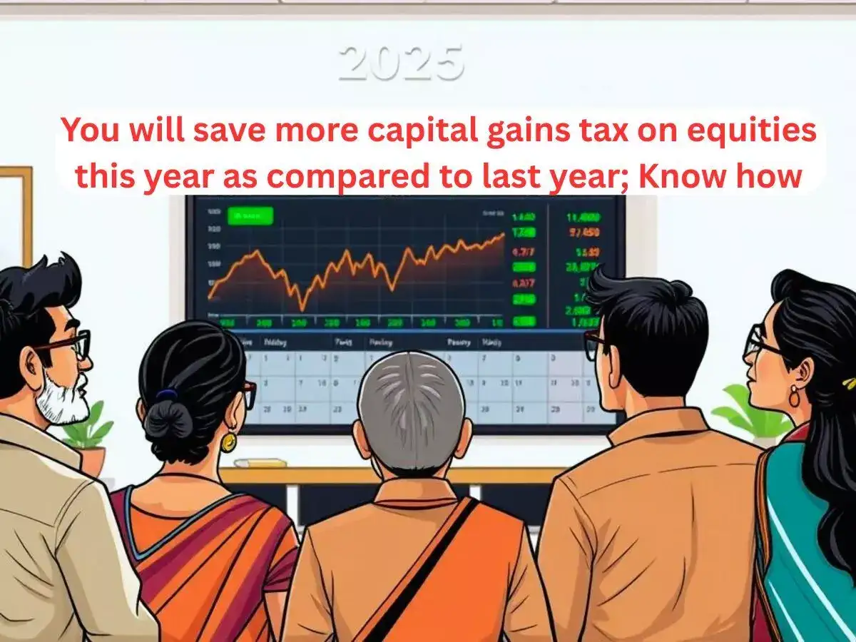 Waiting till March 31, 2025, will be too late to save capital gains (LTCG) tax on equities this financial year