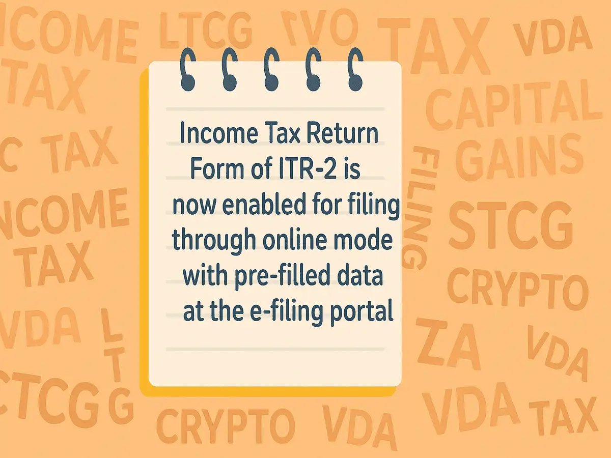 Online ITR-2 filing enabled with pre-filled data: Income taxpayers with capital gains, crypto, other incomes can now file ITR-2 online