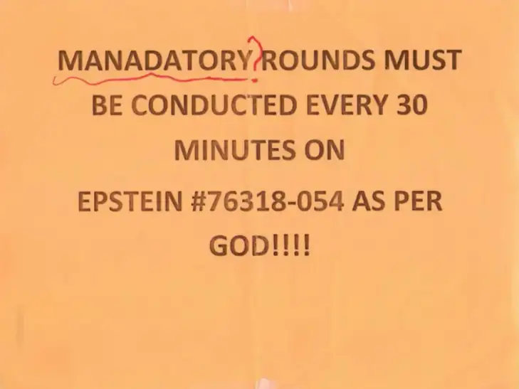 A sign was put up inside the Metropolitan Correctional Center’s Special Housing Unit that ordered guards to check on Jeffrey Epstein every 30 minutes, as he was on suicide watch. The night of his death, more than eight hours passed between checks, the government says