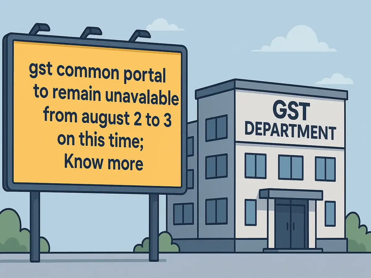 GST portal won't work on August 2 and 3 during these times due to scheduled drill