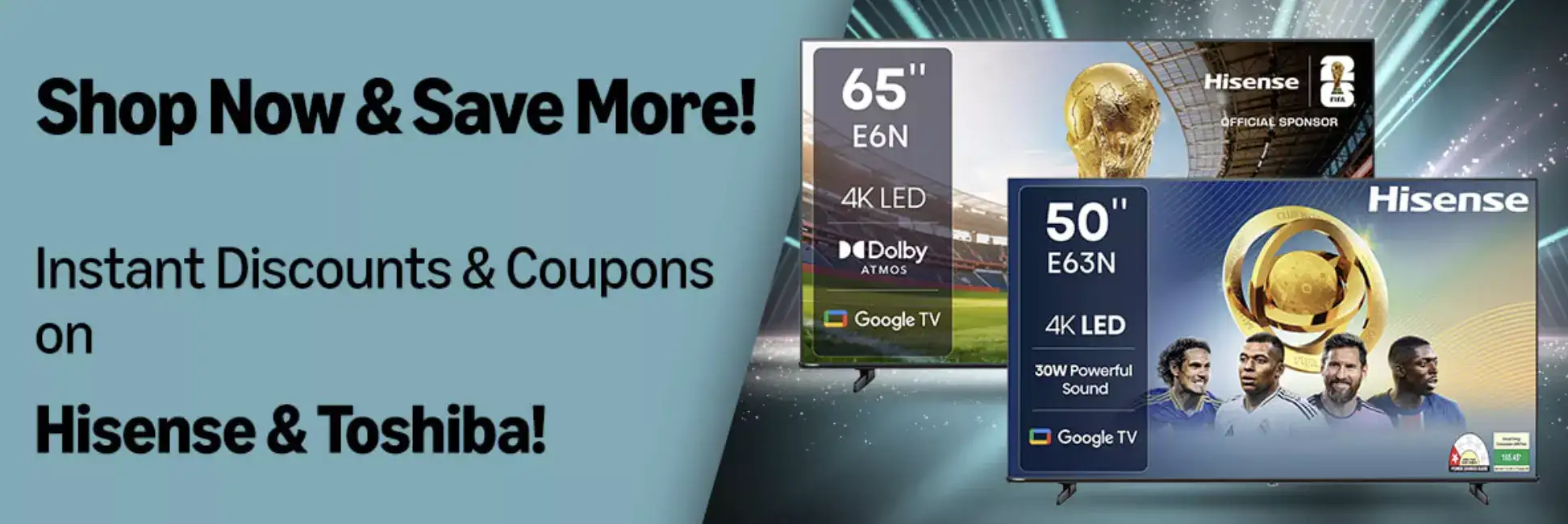 Image for ShopNowandSaveMoreonHisenseandToshibaTVs