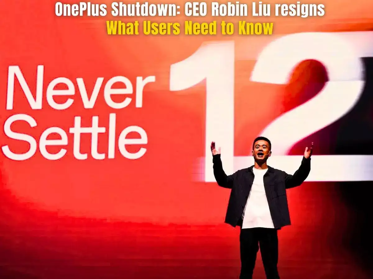 OnePlus shutdown: CEO Robin Liu’s sudden resignation fuels speculation – What users need to know
