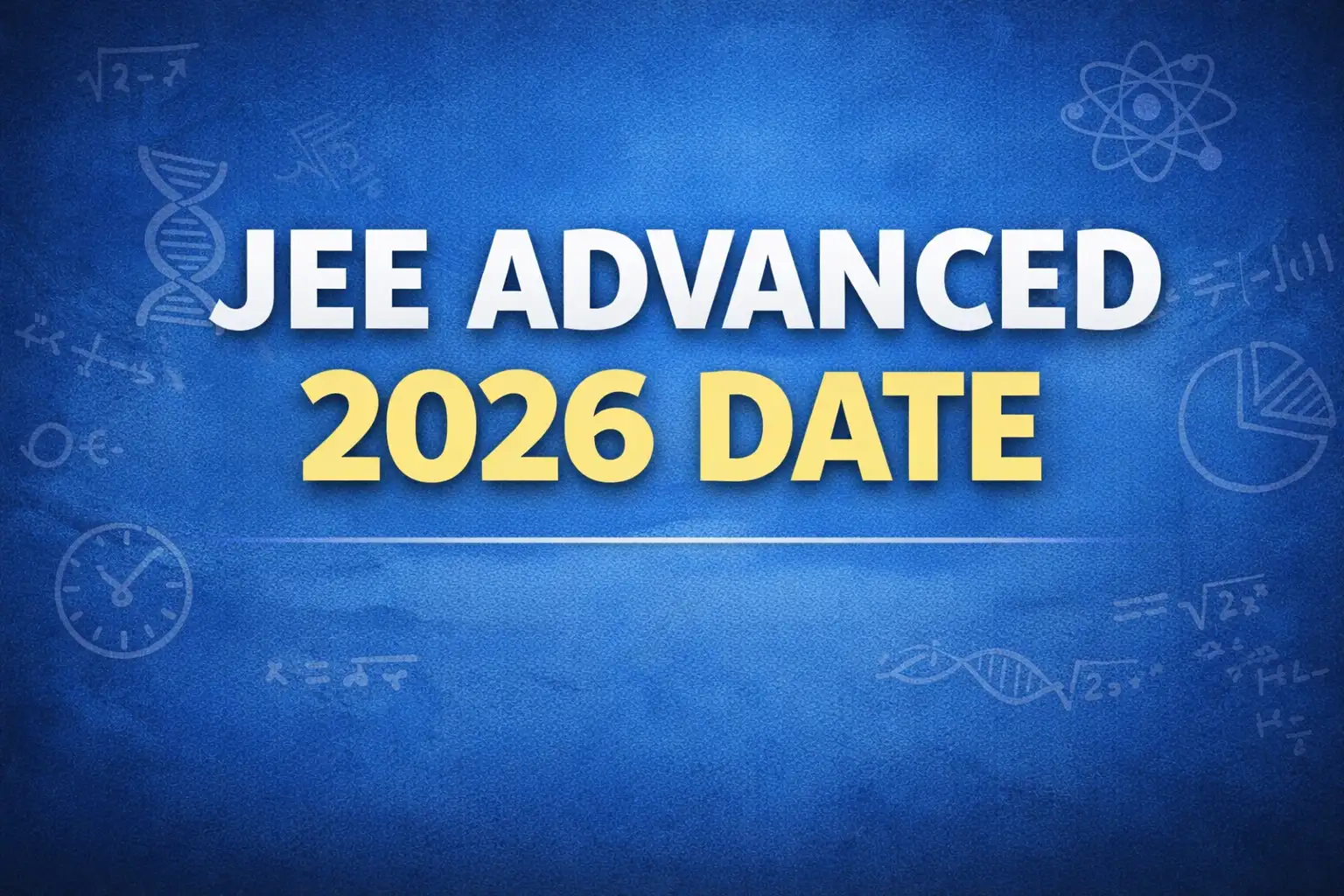JEE Advanced 2026 Date: Know start and last date to apply, eligibility criteria, registration process and documents required