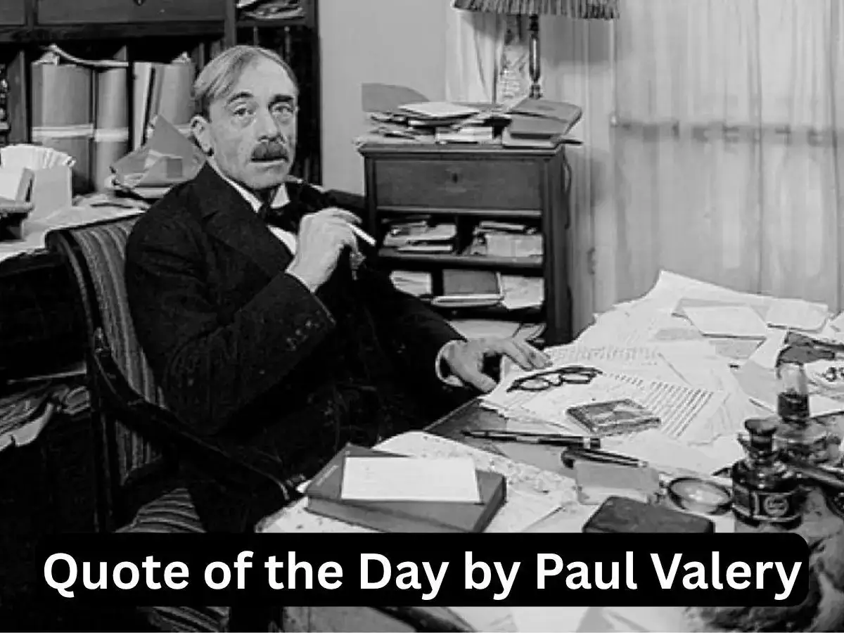 Quote of the Day by Paul Valery: 'The best way to make your dreams come true is...' Inspiring success lessons from one of the greatest French poets
