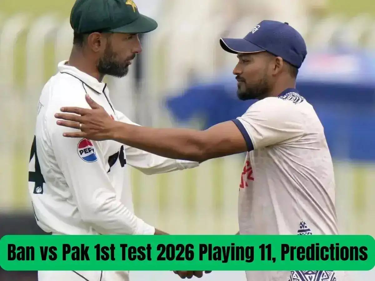 BAN vs PAK, 1st Test 2026: Live Streaming, Playing 11, Pitch Report, Weather Update, Predictions