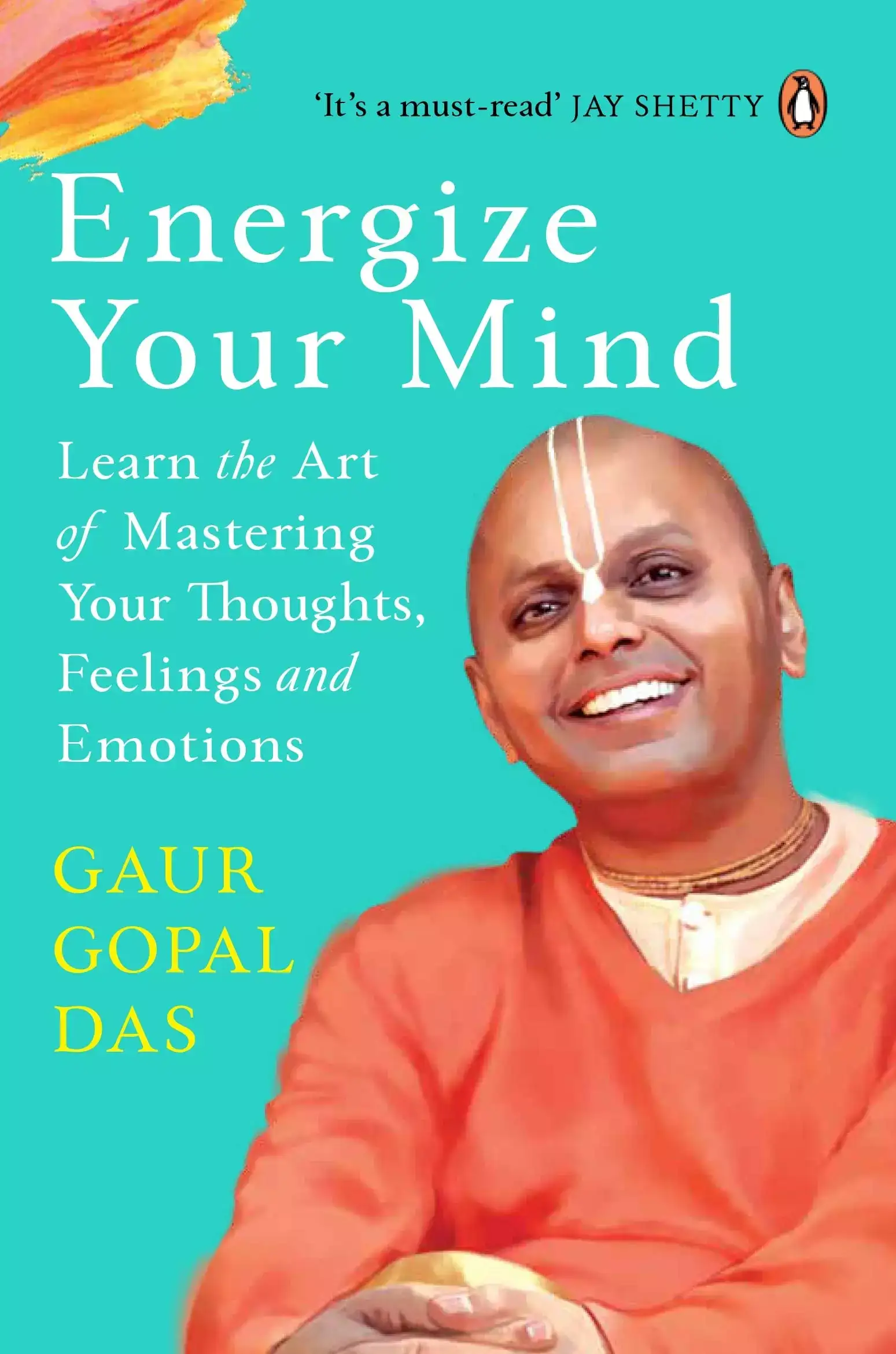 Image for EnergiseYourMindLearntheArtofMasteringYourThoughts%2CFeelingsandEmotionsbyGaurGopalDas