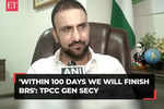 'Will finish BRS in 100 days' says TPCC Gen Secy
