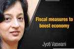 Fiscal measures to boost economy: Jyoti Vaswani