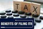 Benefits of filing ITR