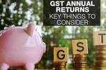 GST Annual Returns: Key things to consider