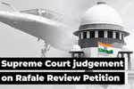 Rafale deal: SC rejects all review petitions