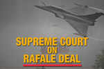 Rafale: Implications of SC directives