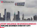 Airline banner floats in New York City skyline calls to stop violence against Bangladeshi Hindus