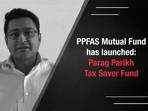 Watch: Neil Parikh of PPFAS Mutual Fund speaks on NFO of Parag Parikh Tax Saver Fund