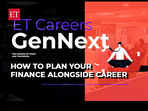 ET Careers GenNext: Lessons on Personal Finance