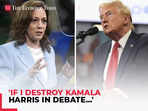 'If I destroy Kamala Harris in debate...': Trump makes predictions about debate with Vice President