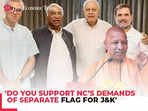 CM Yogi slams Congress 'Do you support NC’s demands of separate flag for J&K…'