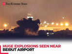 Israel-Lebanon conflict: Huge explosions seen near Beirut airport minutes after aircraft landing