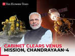 Chandrayaan-4, Venus Orbiter mission, Bharatiya Anatriksh Station gets Cabinet nod: Key details