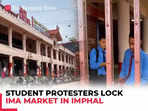 Manipur: Students lock themselves inside Imphal’s Ima Market, issue a 24-hour deadline to Governor