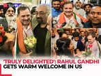 'Truly Delighted': Rahul Gandhi arrives in US to 'further strengthen' bond between India, US; gets warm welcome