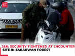 J&K: Security tightened at encounter site in Zabarwan forest; gunfight underway