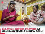 Delhi CM Atishi offers prayers at Hanuman Temple in New Delhi