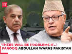 J&K: 'There will be problems if…' Farooq Abdullah warns Pakistan after Baramulla attack