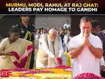 157th Gandhi Jayanti: President Murmu, PM Modi, Rahul Gandhi pay tribute at Raj Ghat in Delhi
