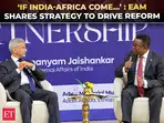 &lsquo;Strategic autonomy will be the norm&rsquo;: Jaishankar on multipolar world, India-Africa ties