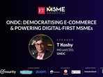 ET MSME Talks: T. Koshy on how ONDC is helping democratise e-commerce & powering digital-first MSMEs