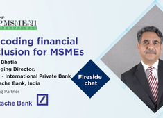 Decoding financial inclusion for MSMEs - Fireside Chat with Amit Bhatia (Deutsche Bank)