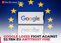 Google loses fight against $2.7 billion EU antitrust fine; penalty upheld by Europe's top court