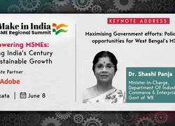 Maximising Govt efforts: Policies and opportunities for West Bengal MSMEs - Dr. Shashi Panja, Minister-in-Charge, Department Of Industry, Commerce & Enterprises,  Govt of WB