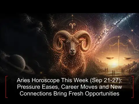 Aries Horoscope This Week (Sep 21-27): Pressure Eases, Career Moves and New Connections Bring Fresh Opportunities