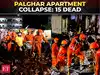 Palghar apartment rear collapses: 15 dead, visuals here