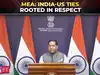 MEA: India-US ties rooted in respect