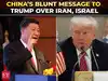 China's message to Trump on Iran, Israel