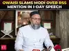 Owaisi slams PM Modi over RSS mention in I-day speech