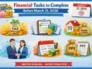 Financial tasks to complete before March 31, 2026 to save tax and avoid penalties