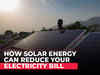 How solar energy can reduce your electricity bill | ET Wealth explains